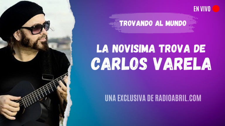 La novísima trova de Carlos Varela